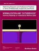 Normalization and Outsiderhood: Feminist Readings of a Neoliberal Welfare State -- Bok 9781608053124