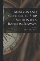 Analysis and Control of Ship Motion in a Random Seaway -- Bok 9781014174680
