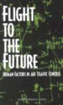 Flight to the Future: Human Factors in Air Traffic Control -- Bok 9780309056373