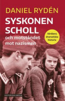 Syskonen Scholl och motståndet mot nazismen -- Bok 9789180502856