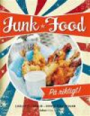 Junk food på riktigt -- Bok 9789185861767
