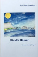 Utanför Håskär: En undersökande självbiografi -- Bok 9789198237627