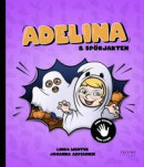 Adelina och spökjakten - Med tecken som stöd! -- Bok 9789189083578