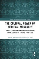 Cultural Power of Medieval Monarchy -- Bok 9781000958980