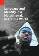 Language and Identity in a Multilingual, Migrating World -- Bok 9781556714559