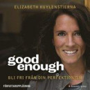 Good enough : Bli fri från din perfektionism -- Bok 9789176515136