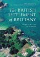 British Settlement of Brittany, The -- Bok 9780752425245