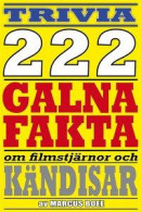 222 galna fakta om filmstjärnor och kändisar -- Bok 9789188543059