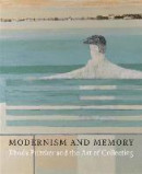Modernism and Memory: Rhoda Pritzker and the Art of Collecting -- Bok 9780300214871