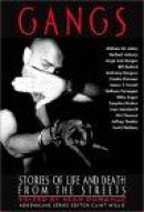 Gangs: Stories of Life and Death from the Streets -- Bok 9781560254256
