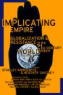Implicating Empire: Globalization and Resistance in the 21st Century -- Bok 9780465004942