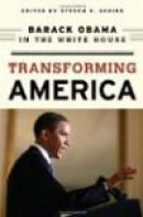Transforming America: Barack Obama in the White House -- Bok 9781442201781