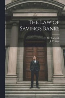 The Law of Savings Banks -- Bok 9781022151321