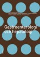 Gastroenterologi och hepatologi, bok med eLabb -- Bok 9789147103645