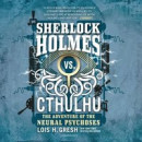 Sherlock Holmes vs. Cthulhu: The Adventure of the Neural Psychoses -- Bok 9781094176079