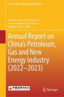 Annual Report on Chinas Petroleum, Gas and New Energy Industry (2022-2023) -- Bok 9789819972883