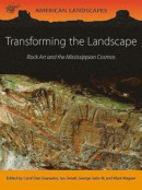 Transforming the Landscape: Rock Art and the Mississippean Cosmos -- Bok 9781785706288
