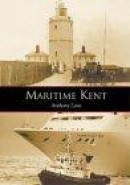 Maritime Kent -- Bok 9780752417691
