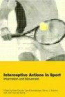 Interceptive Actions in Sport -- Bok 9780415241533