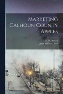 Marketing Calhoun County Apples -- Bok 9781019265390