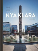Nya Klara : Sveriges modernaste stadsdel -- Bok 9789171264459