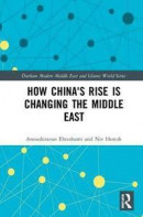 How China's Rise is Changing the Middle East -- Bok 9780367255664