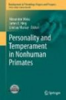 Personality and Temperament in Nonhuman Primates (Developments in Primatology: Progress and Prospect -- Bok 9781461401759