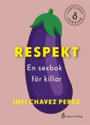 Respekt En sexbok för killar (lättläst version) -- Bok 9789179873141