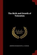 The Birth and Growth of Toleration -- Bok 9781376077940