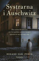 Systrarna i Auschwitz -- Bok 9789178933594