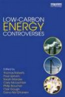 Low-Carbon Energy Controversies -- Bok 9780415502627