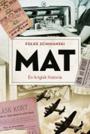 Mat - En krigisk historia -- Bok 9789173438032