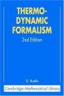 Thermodynamic Formalism : The Mathematical Structure of Equilibrium Statistical Mechanics (Cambridge -- Bok 9780521546492