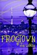 Frogtown -- Bok 9781403304926