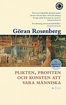 Plikten, profiten och konsten att vara människa : essä -- Bok 9789174293623