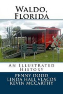 Waldo, Florida: An Illustrated History -- Bok 9781719354110
