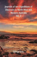 Journals Of Two Expeditions Of Discovery In North-West And Western Australia -- Bok 9789387600737