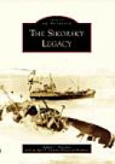 Sikorsky Legacy, The, (Images of Aviation: Connecticut) -- Bok 9780738549958