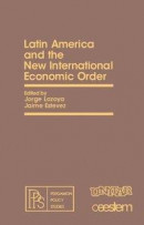 Latin America and the New International Economic Order -- Bok 9781483152936