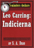 5-minuters deckare. Leo Carring: Indicierna. Detektivberättelse. Återutgivning av text från 1929 -- Bok 9789178634576