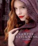 Vampyrstickning : sticka med inspiration från Twilight, True Blood och Vamp -- Bok 9789186289423