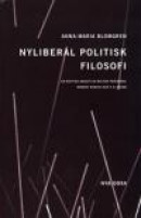 Nyliberal Politisk Filosofi : En Kritisk Analys Av Milton Friedman, Robert -- Bok 9789188248718