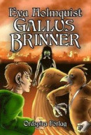 Gallus brinner -- Bok 9789188381125
