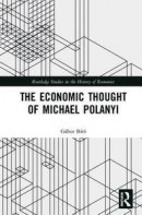 The Economic Thought of Michael Polanyi -- Bok 9780367245634