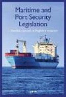 Maritime and port security legislation : Swedish statutes in english translation -- Bok 9789172234833