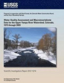 Water-Quality Assessment and Macroinvertebrate Data for the Upper Yampa River Watershed, Colorado, 1 -- Bok 9781500163938