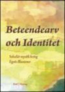 Beteendearv och identitet : sekulär mystik kring egots illusioner -- Bok 9789197832106