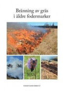 Bränning av gräs i äldre fodermarker -- Bok 9789172097971