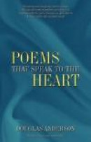 Poems That Speak To The Heart -- Bok 9781440180057