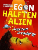 Egon - hälften alien: Släkten invaderar -- Bok 9789188279958